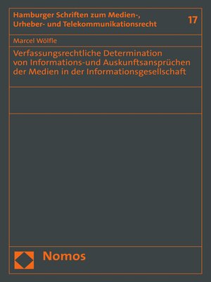 cover image of Verfassungsrechtliche Determination von Informations-und Auskunftsansprüchen der Medien  in der Informationsgesellschaft